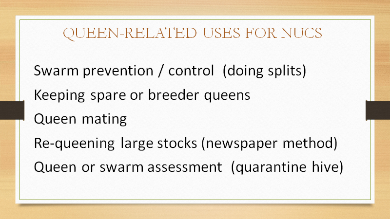 Queen related uses for nucs